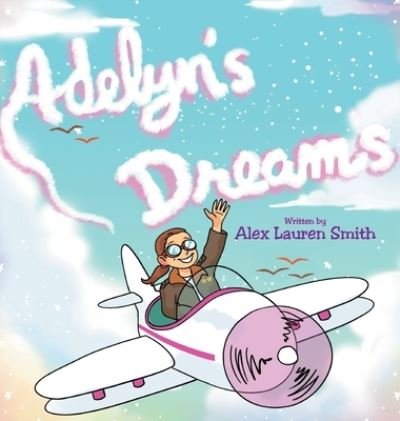 Cover for Alex Lauren Smith · Adelyn's Dreams (Hardcover Book) (2019)