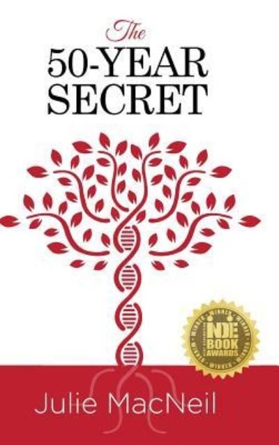 Cover for Julie MacNeil · The 50-Year Secret (Hardcover Book) (2018)
