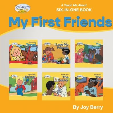 Cover for Joy Berry · Teach Me about Six-In-One Book - MY FIRST FRIENDS (Book) (2021)