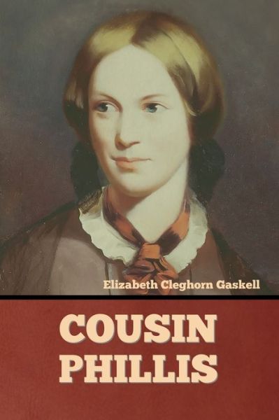 Cover for Elizabeth Cleghorn Gaskell · Cousin Phillis (Paperback Book) (2022)