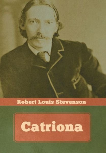 Cover for Robert Louis Stevenson · Catriona (Hardcover Book) (2020)