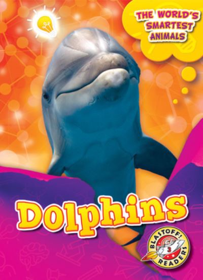 Dolphins - Joanne Mattern - Books - Bellwether Media - 9781644872406 - August 1, 2020