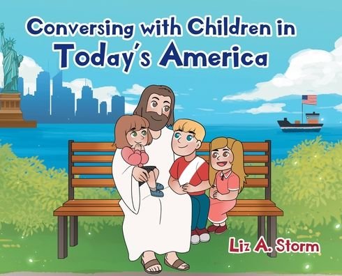 Cover for Liz A Storm · Conversing with Children in Today's America (Innbunden bok) (2021)