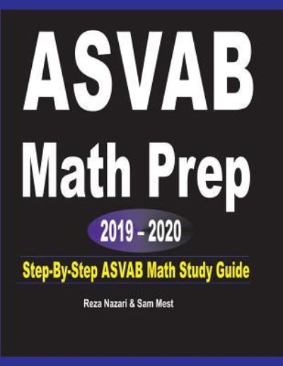 ASVAB Math Prep 2019 - 2020 - Reza Nazari - Books - Effortless Math Education - 9781646120406 - June 26, 2019