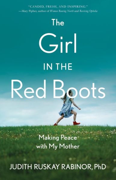 Cover for Judith Ruskay Rabinor · The Girl in the Red Boots: Making Peace with My Mother (Paperback Book) (2021)