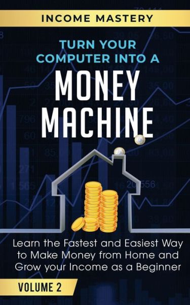 Cover for Phil Wall · Turn Your Computer Into a Money Machine (Paperback Book) (2020)