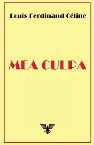 Cover for Louis-Ferdinand Celine · Mea Culpa (Paperback Bog) (2019)