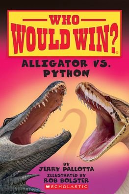 Cover for Jerry Pallotta · Alligator vs. Python (Who Would Win?) (Innbunden bok) (2019)