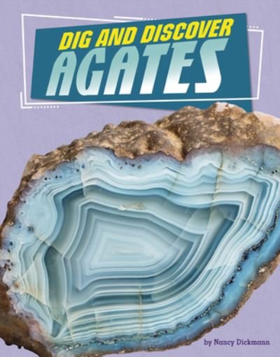 Cover for Nancy Dickmann · Dig and Discover Agates (Paperback Book) (2022)