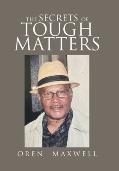 Cover for Oren Maxwell · Secrets of Tough Matters (Bog) (2023)