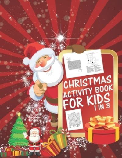 Christmas Activity Book For Kids 1 In 3 - Cute Kids Coloring Book - Książki - Independently Published - 9781677360406 - 18 grudnia 2019