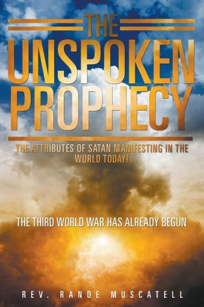 Cover for Rev Rande Muscatell · The Unspoken Prophecy (Paperback Book) (2015)
