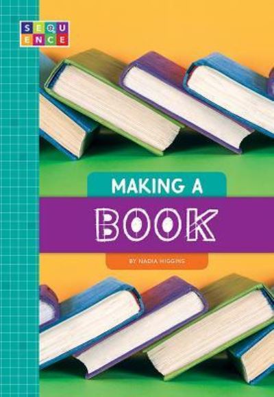 Cover for Nadia Higgins · Making a Book (Hardcover Book) (2018)