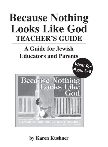 Cover for Karen Kushner · Because Nothing Looks Like God Teacher's Guide (Hardcover Book) (2017)