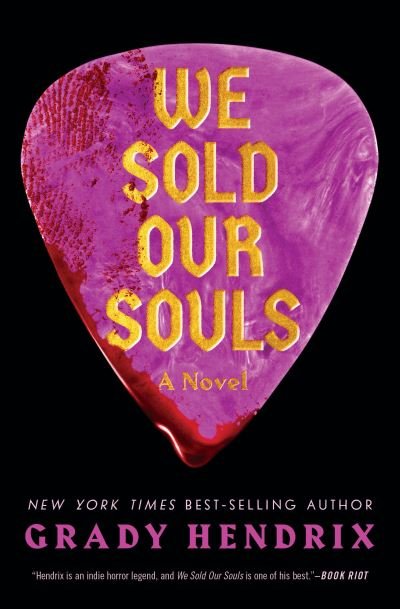 Cover for Grady Hendrix · We Sold Our Souls: A Novel (Paperback Bog) (2022)