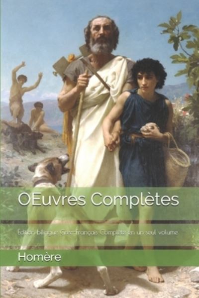 OEuvres Completes - Homère - Kirjat - Independently Published - 9781689240406 - torstai 29. elokuuta 2019