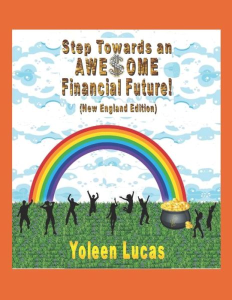 Cover for Yoleen Lucas · Step Towards an AWE$OME Financial Future!: (Paperback Book) [New England edition] (2019)