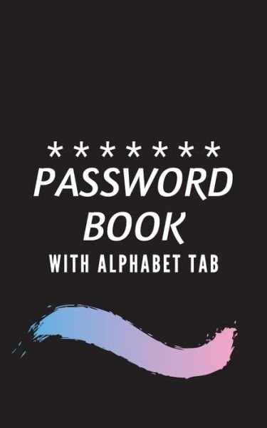 Cover for Iam W · Password Book with Tabs Keeper And Organizer You All Password Notebook (Pocketbok) (2019)