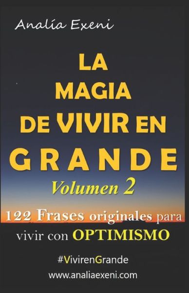 Cover for Analia Exeni · La Magia de Vivir En Grande (Paperback Book) (2019)