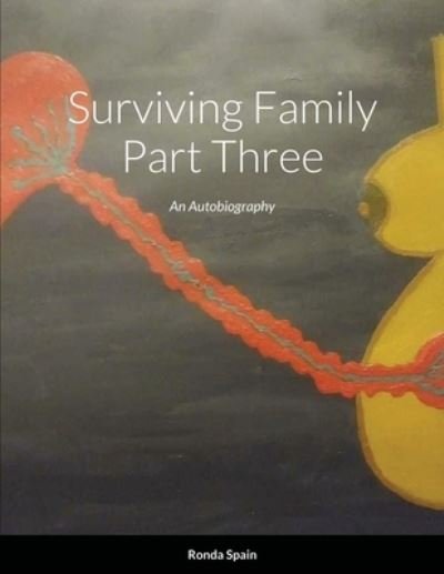 Ronda Spain · Surviving Family Part Three (Paperback Book) (2020)