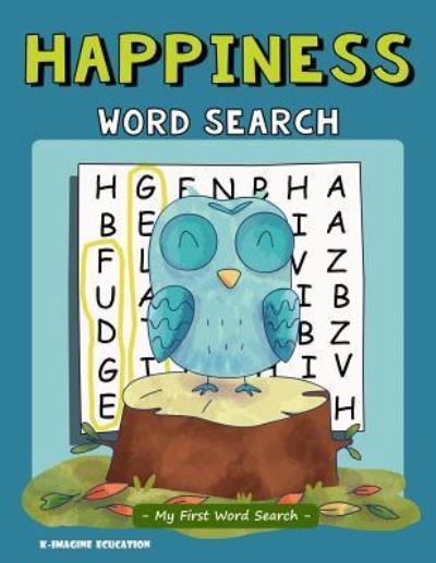 Cover for K Imagine Education · Happiness Word Search - My First Word Search (Paperback Book) (2018)