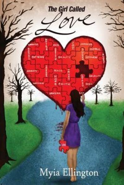 The Girl Called Love - Myia Ellington - Books - Createspace Independent Publishing Platf - 9781719589406 - May 26, 2018