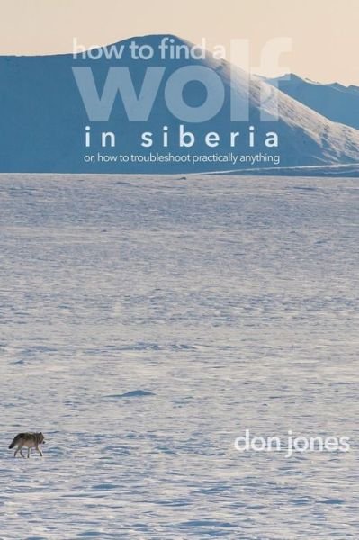 Cover for Don Jones · How to Find a Wolf in Siberia (Paperback Book) (2018)