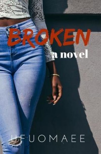 Cover for Ufuomaee · Broken (Paperback Book) (2018)