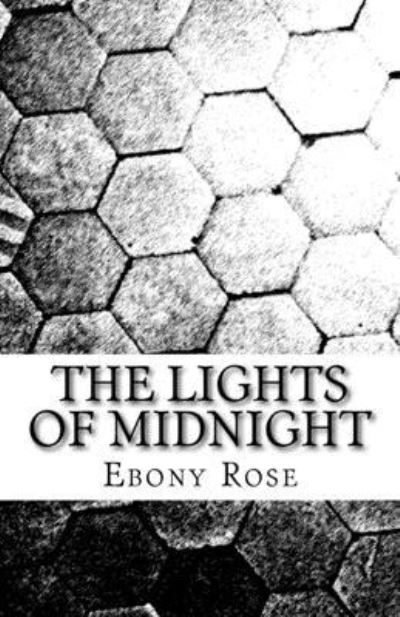 Cover for Ebony Rose · The Lights of Midnight (Paperback Book) (2018)