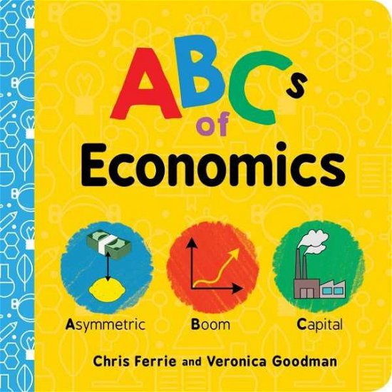 Cover for Chris Ferrie · ABCs of Economics - Baby University (Board book) (2020)