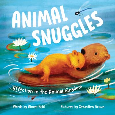 Cover for Aimee Reid · Animal Snuggles: Affection in the Animal Kingdom (Hardcover Book) (2023)