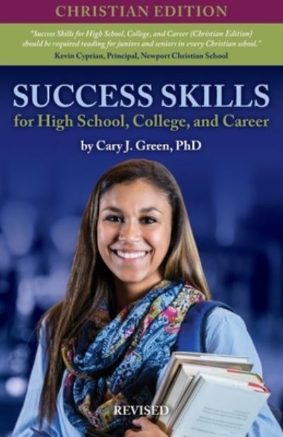 Cover for Cary J Green · Success Skills for High School, College, and Career (Paperback Book) [Christian, Revised edition] (2020)