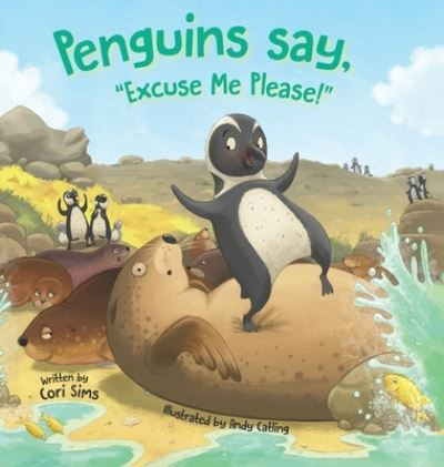 Cover for Cori Sims · Penguins say, Excuse Me Please! (Hardcover Book) (2020)