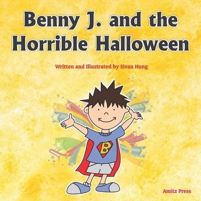 Cover for Sivan Hong · Benny J. and the Horrible Halloween (Paperback Book) (2021)