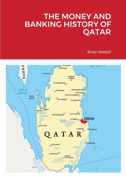 Cover for Brian Kettell · The Money and Banking History of Qatar (Paperback Book) (2021)