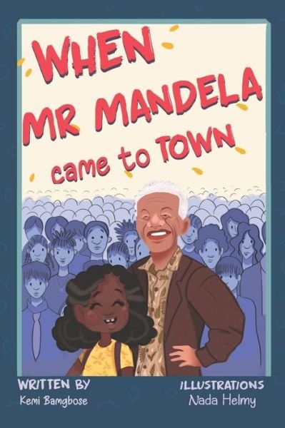 Cover for Kemi Bamgbose · When Mr Mandela Came To Town (Paperback Bog) (2021)