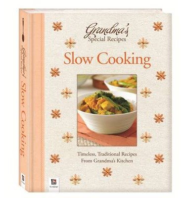 Cover for Hinkler Books · Grandma's Special Recipes Slow Cooking - Grandma's Special Recipes (Hardcover Book) (2013)