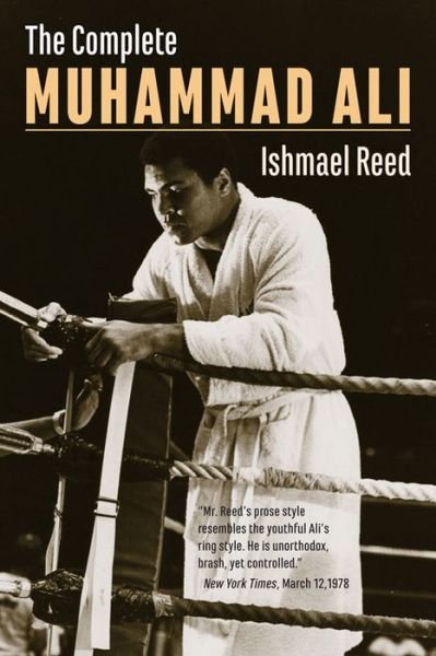 The Complete Muhammad Ali - Ishmael Reed - Livres - Baraka Books - 9781771860406 - 30 juillet 2015