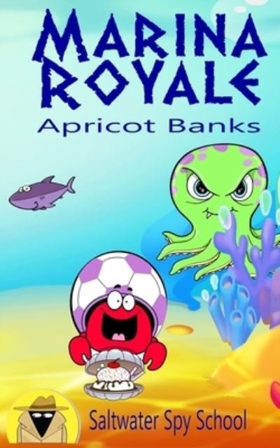 Cover for Apricot Banks · Marina Royale - Saltwater Spy (Paperback Bog) [Large type / large print edition] (2021)