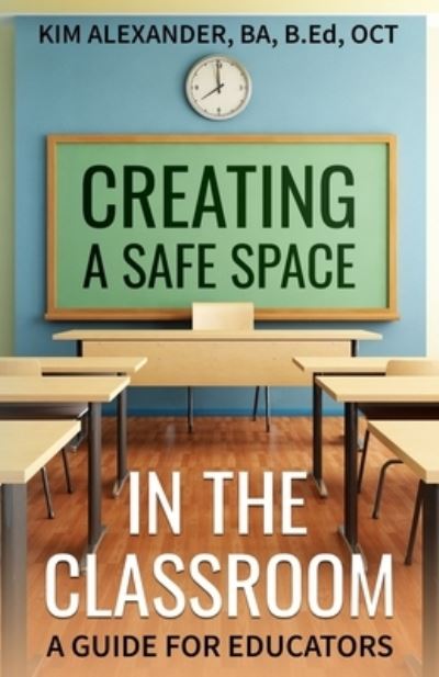 Cover for Amazon Digital Services LLC - KDP Print US · Creating a Safe Space in the Classroom (Paperback Book) (2021)