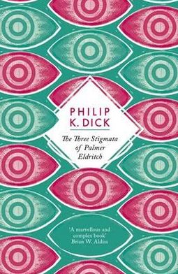 Cover for Philip K Dick · The Three Stigmata of Palmer Eldritch (Paperback Bog) (2012)