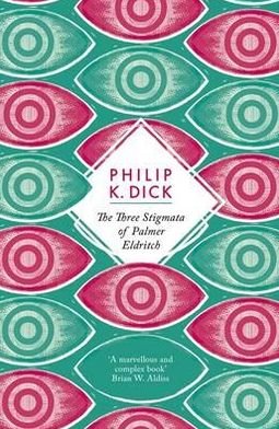 Cover for Philip K Dick · The Three Stigmata of Palmer Eldritch (Paperback Book) (2012)