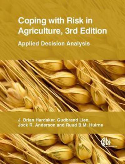 Cover for Hardaker, J Brian (University of New England, Australia) · Coping with Risk in Agriculture: Applied Decision Analysis (Pocketbok) (2015)