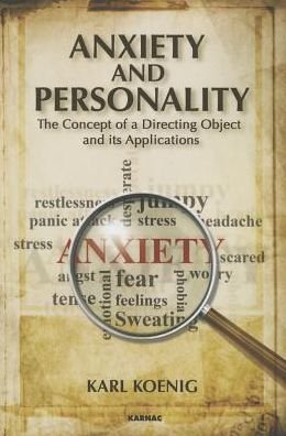 Cover for Karl Koenig · Anxiety and Personality: The Concept of a Directing Object and its Applications (Paperback Bog) (2015)