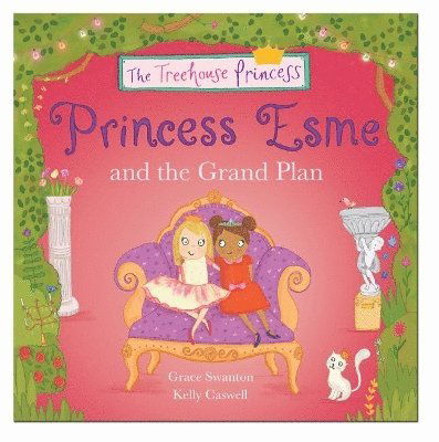 Cover for Grace Swanton · Princess Esme and the Grand Plan - The Treehouse Princess (Paperback Book) (2024)