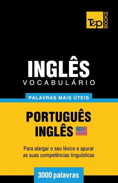 Cover for Andrey Taranov · Vocabulário Português-inglês Americano - 3000 Palavras Mais Úteis (Paperback Book) [Portuguese edition] (2014)
