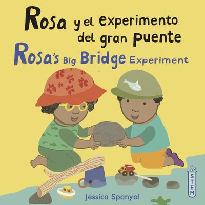 Rosa y el Experimento Del Gran Puente / Rosa's Big Bridge Experiment - Jessica Spanyol - Other - Child's Play International Limited - 9781786286406 - September 10, 2021