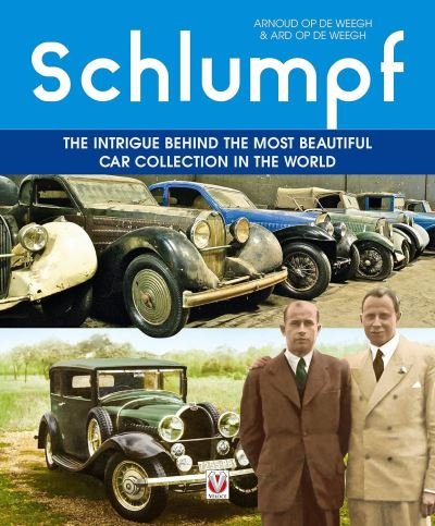 Cover for Ard Op De Weegh · Schlumpf – The intrigue behind the most beautiful car collection in the world (Pocketbok) (2023)