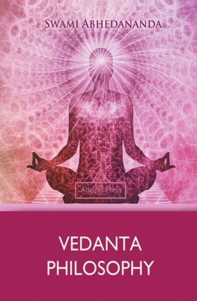 Cover for Swami Abhedananda · Vedanta Philosophy (Taschenbuch) (2018)