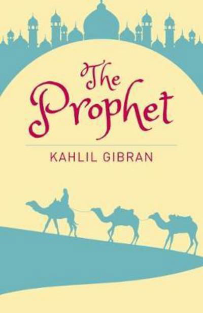 Cover for Kahlil Gibran · The Prophet - Arcturus Classics (Paperback Book) (2017)